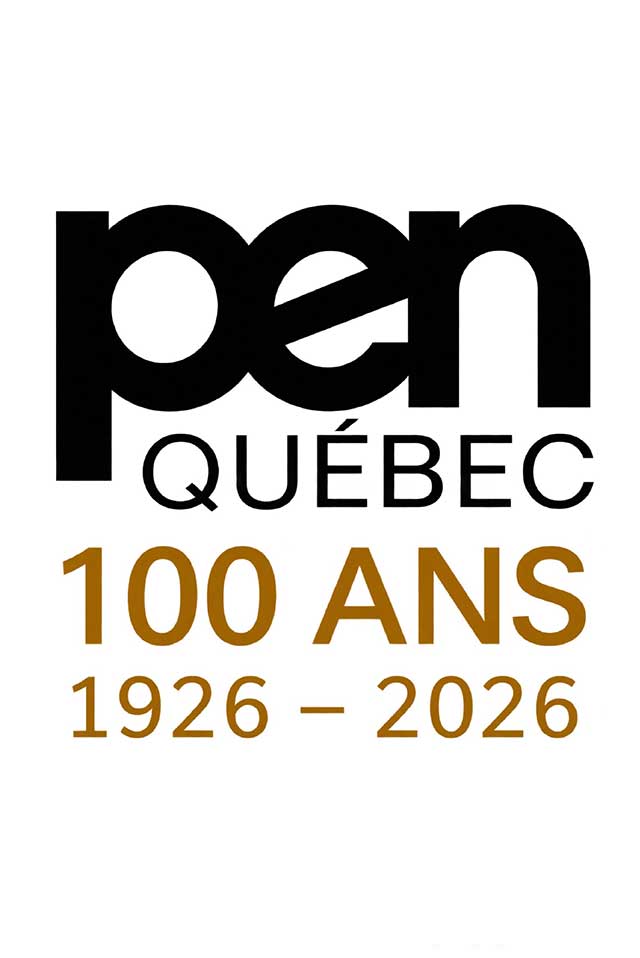 PEN Québec : 100 ans aux côtés des écrivain·e·s réprimé·e·s